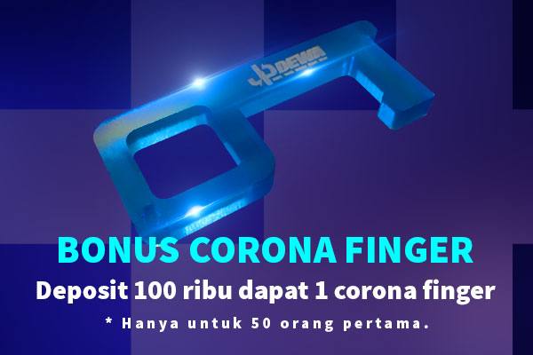 BONUS CORONA FINGER HANYA UNTUK 50 ORANG KLAIM PERTAMA